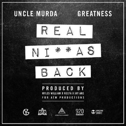 Uncle Murda Ft Greatness "Real Niggas Back"