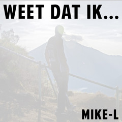 Mike-L - Weet Dat Ik... [Beat door Tantu]