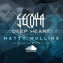 DEEP HEART ft Matty mullins