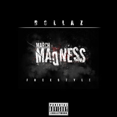 Dollaz - March Madness Freestyle