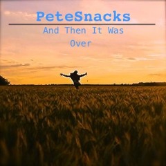 And Then It Was Over (Original Mix)