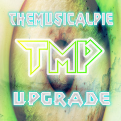 TheMusicalPie ~ Upgrade VIP [Free DL]