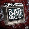 DJ BL3ND & Jaycen A'mour - Bad Monday [#34 on Beatport] mp3