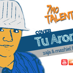 Tu Aroma - Septimo Talento (Cover de Zaja & Mazhiel - Tainess)