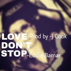 Love Don't Stop [Prod by J Cook] (non-profit)