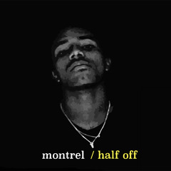 Montrel - Decembers Ago (Half Off Remix)