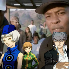 Ain't Nuthin' Like A Dream Come True (Dr. Dre x Persona 4)