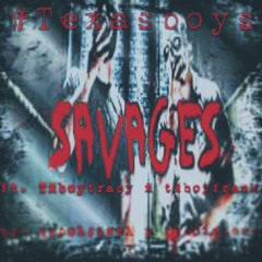 Savages ft. Tracy x Frank and Trance