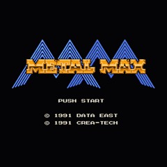 Metal Max - お尋ね者との戦い (Drum & Bass Mix)