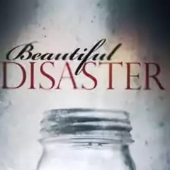 Beautiful Disaster