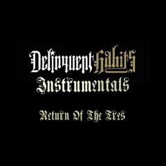Stream Delinquent Habits - Return Of The Tres (instrumental) by  dirtydandappered | Listen online for free on SoundCloud