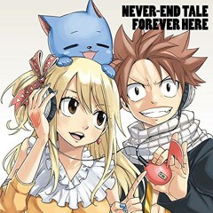 Fairy tail -  NEVER - END TALE