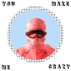 You Make Me Crazy ft. Bart (Futurehouse Edition)