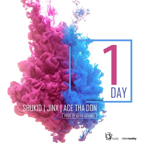 One Day (feat. Jinx & Ace The Don)[Prod. by Kevin Grands]