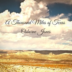 davidgwynjones - A Thousand Miles of Texas by Osborne Jones