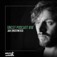UNCUT PODCAST 013 | Jan Underwood