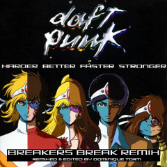 DAFT PUNK Harder Better Faster Stronger (Breakers Break Remix) by Domenico Torti