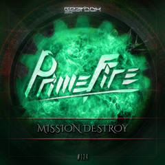 GBD124. Primefire - Mission Destroy [OUT NOW]