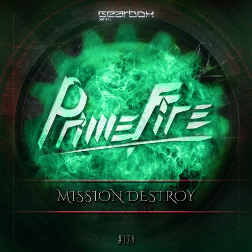 GBD124. Primefire - Mission Destroy [OUT NOW]