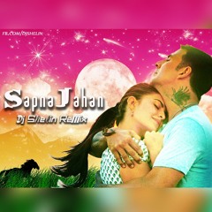 Sapna Jahan (Brothers) - Dj Shelin - Soul Meets Heart Mix