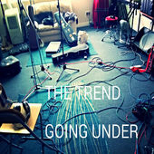 (Indie/ Rock) The Trend - Going Under (sample)