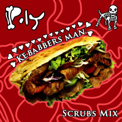 Kebabbers Man (Scrubs Mix)