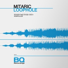 Mitaric - Loophole (Ronfoller Remix) [BQ Recordings]