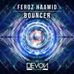 Feroz Haamid - Bouncer (OUT NOW)