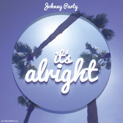 Its Alright - Johnny Party