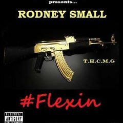 Flexin - Rodney Small