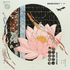 Dream Entact - Middle Sound - 05 -u- Ft. Deadxbeat