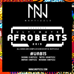 Ultimate Afrobeats 2015 #UAB15
