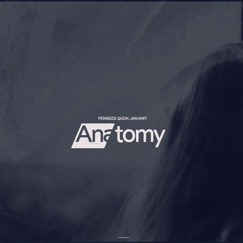 Pensees x Quok x Jan Amit - Anatomy (Aether Remix)