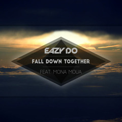 EazyDo ft. Mona Moua - Fall Down Together