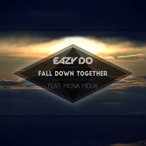 EazyDo ft. Mona Moua - Fall Down Together
