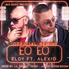 ELOY FEAT. ALEXIO - EO EO REMIX