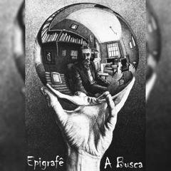 Epigrafê- A busca (prod.Victor Xamã)