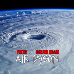 Fiktif Feat Bigjim Again - Air Dyson