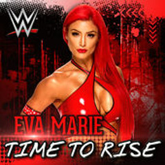 WWE - Eva Marie Theme Song - Time To Rise