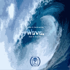 D Nutty - Wave. (Ft. CrissB.amazing)