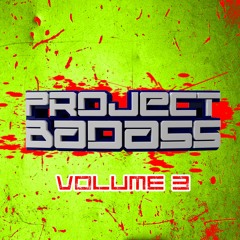 Project Badass Volume Three - OUT NOW LINK TO BUY BELOW
