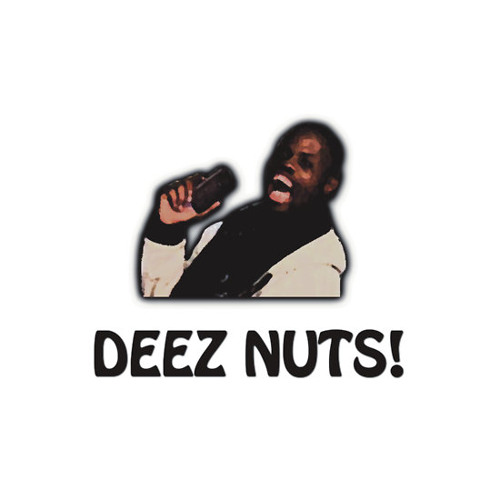 DEEZ NUTS