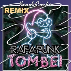 Karol Conka - Tombei (Rafapunk Remix)