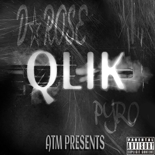 QLIK (feat. D-Rose & Pyro)