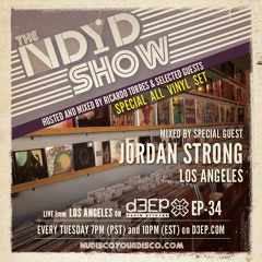 The NDYD Radio Show EP34 - all vinyl guest mix by JORDAN STRONG (Los Angeles)