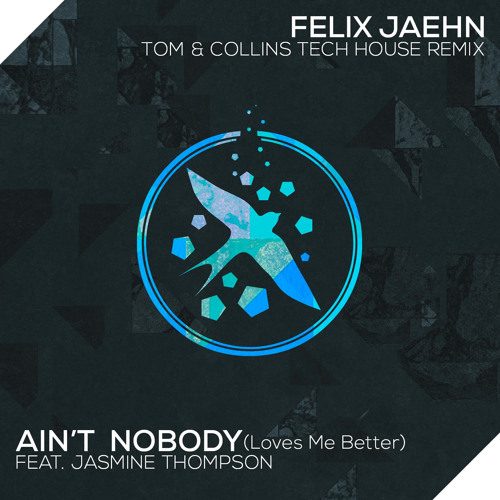 Stream Felix Jaehn Ft Jasmine Thompson - Ain'T Nobody (Loves Me.