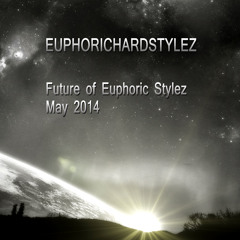 Future Of Euphoric Stylez - August 2014
