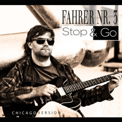 Stop and Go - Chicago Version