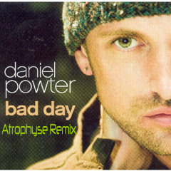Daniel Powter - Bad Day [Atrophyse Hardstyle Remix]
