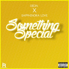 Something Special - Sapphinora Love ft. Deon **Single**